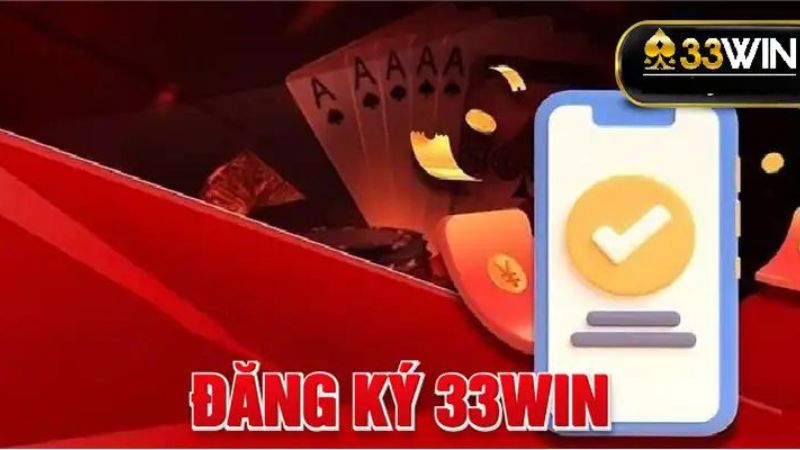 Lý do đăng ký 33win thất bại