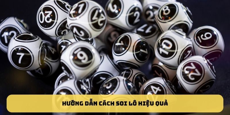 Hướng dẫn cách soi lô hiệu quả